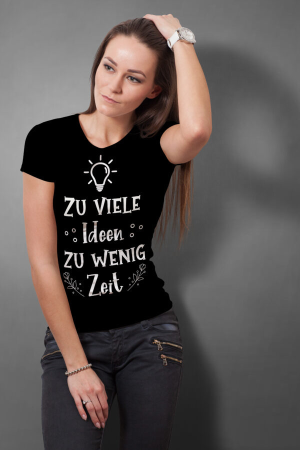 Zu viele Ideen zu wenig Zeit T-Shirt - schwarz